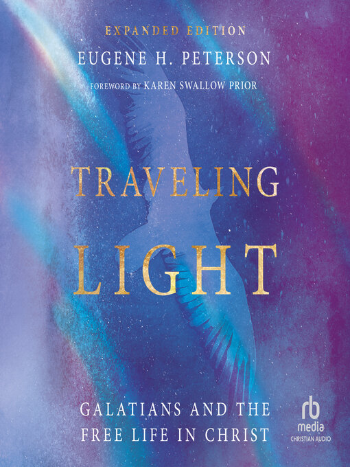 Title details for Traveling Light (Expanded Edition) by Eugene H. Peterson - Available